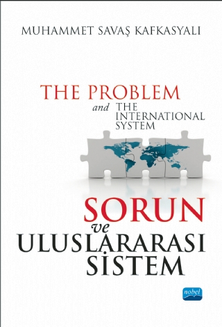 Sorun ve Uluslararası Sistem - The Problem and The International System