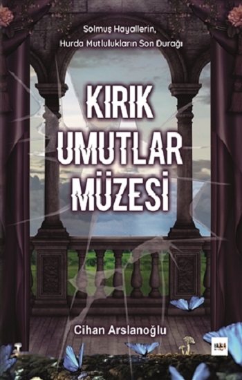 Kırık Umutlar Müzesi