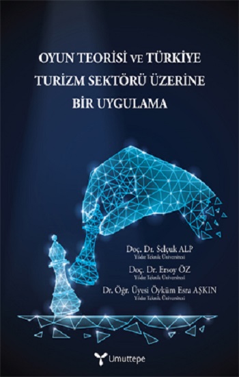 Oyun Teorisi Ve Türkiye Turizm Üzerine Bir Uygulama