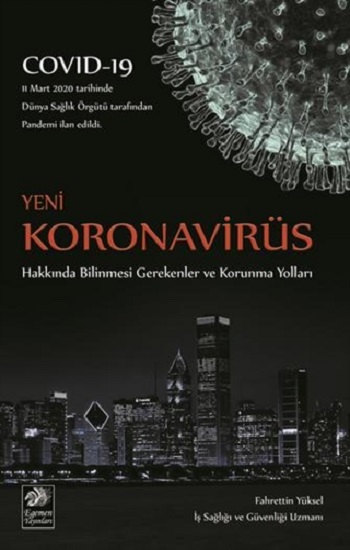 Yeni Koronavirüs Hakkında Bilinmesi Gerekenler ve Korunma Yolları