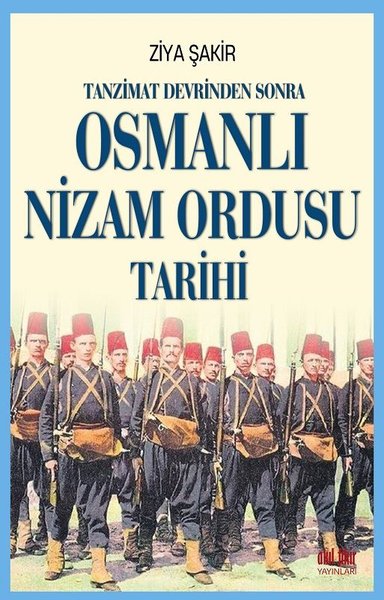 Tanzimat Devrinden Sonra Osmanlı Nizam Ordusu Tarihi