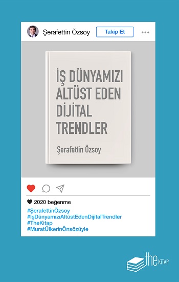 İş Dünyamızı Altüst Eden Dijital Trendler