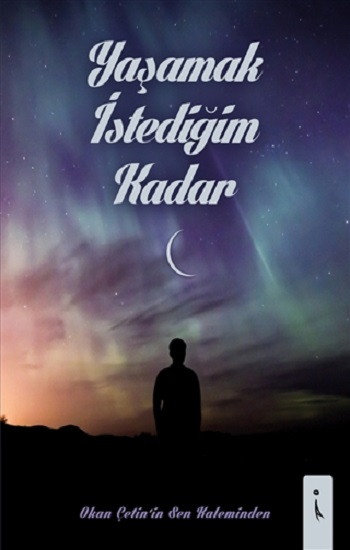 Yaşamak İstediğim Kadar