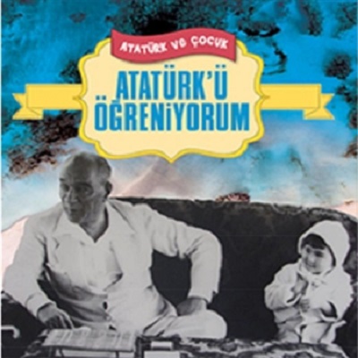 Atatürk'ü Öğreniyorum