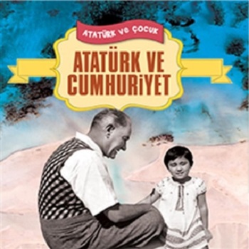 Atatürk ve Cumhuriyet