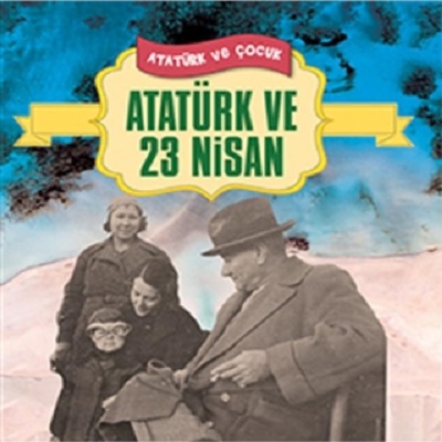 Atatürk ve 23 Nisan