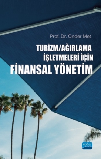 Turizm Ağırlama İşletmeleri İçin Finansal Yönetim