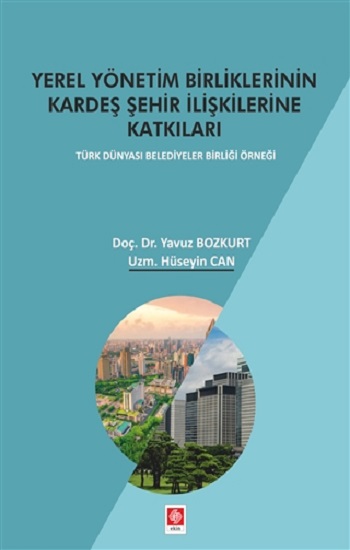 Yerel Yönetim Birliklerinin Kardeş Şehir İlişkilerine Katkıları