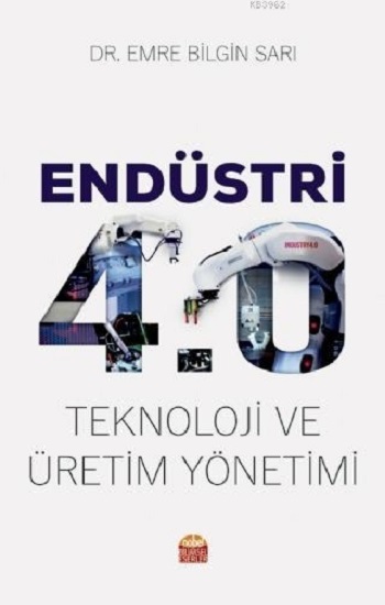 Endüstri 4.0 - Teknoloji ve Üretim Yönetimi