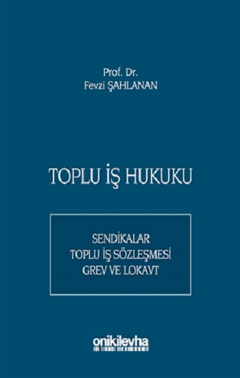 Toplu İş Hukuku ( Ciltli)