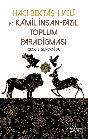 Hacı Bektaşı Veli ve Kamil İnsan Fazıl Toplum Paradigması