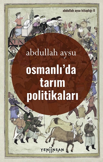 Osmanlı’da Tarım Politikaları