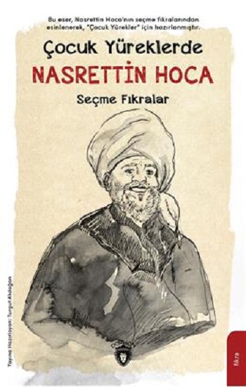 Çocuk Yüreklerde Nasrettin Hoca Seçme Fıkralar