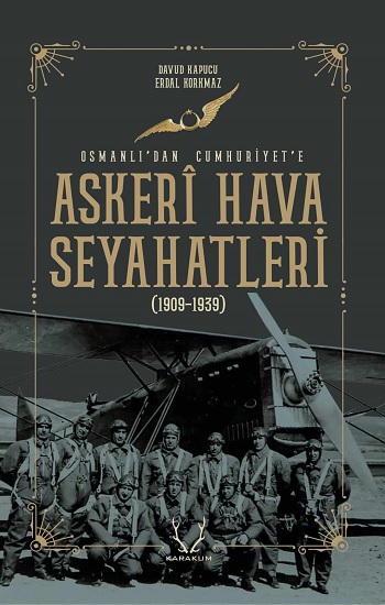 Askeri Hava Seyahatleri Osmanlı’dan Cumhuriyet’e