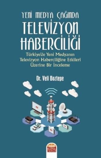 Yeni Medya Çağında Televizyon Haberciliği