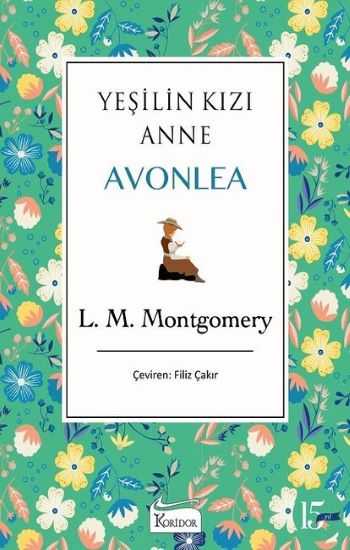 Yeşilin Kızı Anne Avonlea - Yeşil - Bez Ciltli