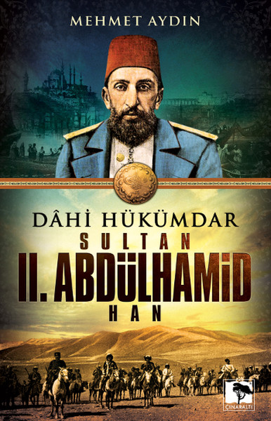 Dahi Hükümdar : Sultan 2. Abdülhamid Han