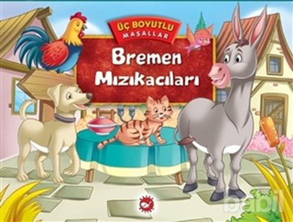 Bremen Mızıkacıları - Üç Boyutlu Masallar