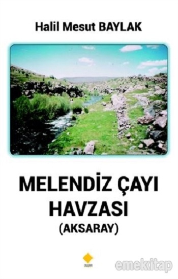 Melendiz Çayı Havzası (Aksaray)