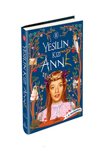 Yeşilin Kızı Anne -2 (Ciltli)