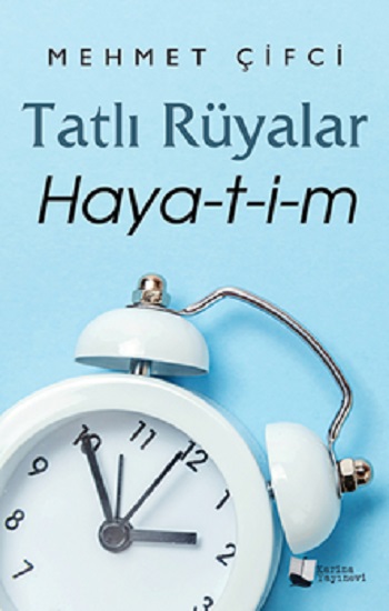 Tatlı Rüyalar Haya-t-i-m