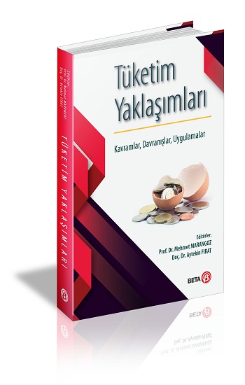 Tüketim Yaklaşımları Kavramlar, Davranışlar, Uygulamalar