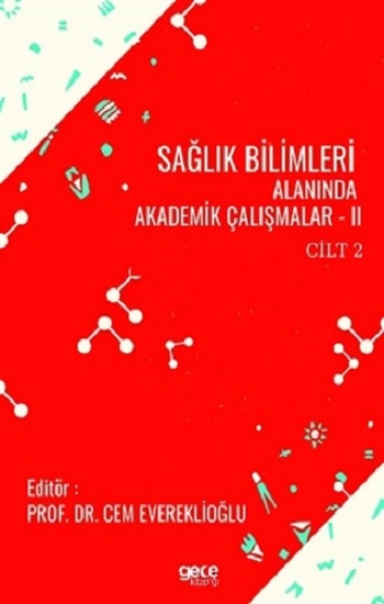 Sağlık Bilimleri Alanında Akademik Çalışmalar - 2 Cilt 2