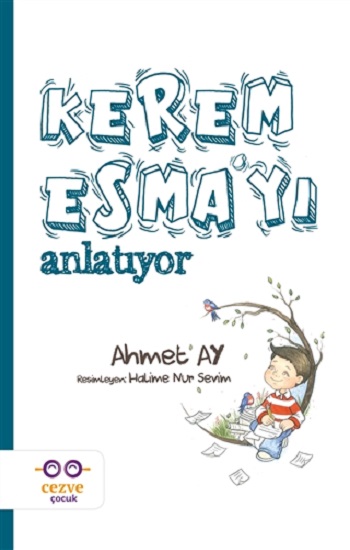 Kerem Esma’yı Anlatıyor