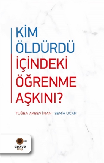 Kim Öldürdü İçindeki Öğrenme Aşkını?