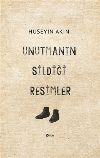 Unutmanın Sildiği Resimler