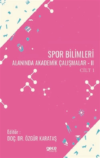 Spor Bilimleri Alanında Akademik Çalışmalar 2 Cilt 1