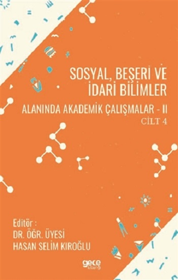 Sosyal, Beşeri ve İdari Bilimler Alanında Akademik Çalışmalar 2 Cilt 4