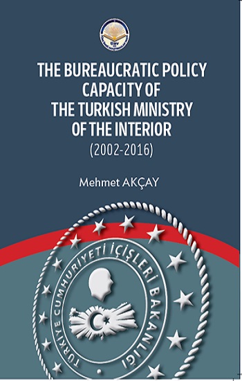 The Bureaucratic Policy Capacity of the Turkish Ministry of the Interior