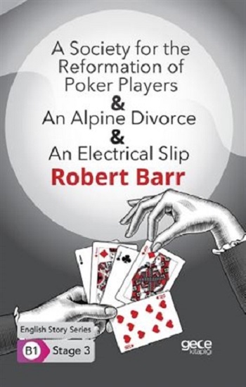 A Society for the Reformation of Poker Players - An Alpine Divorce - An Electrical Slip