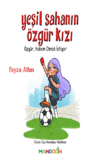 Yeşil Sahanın Özgür Kızı