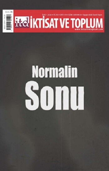 İktisat ve Toplum Dergisi 119. Sayı Normalin Sonu