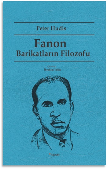 Fanon: Barikatların Filozofu