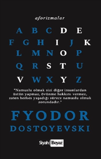 Aforizmalar - Fyodor Mihayloviç Dostoyevski