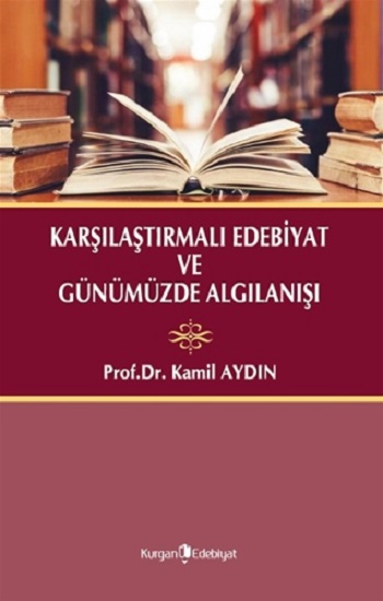 Karşılaştırmalı Edebiyat ve Günümüzde Algılanışı