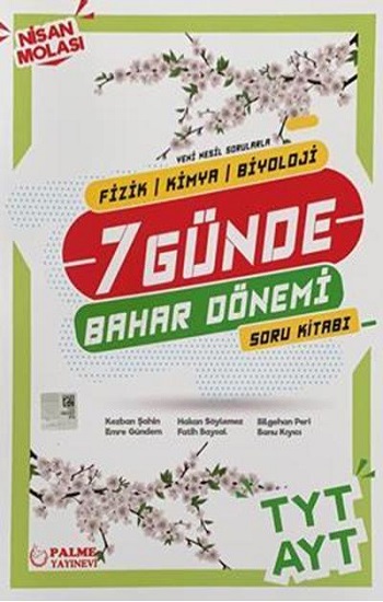 Yedi Günde Bahar Dönemi TYT AYT Fizik - Kimya - Biyoloji Bahar Dönemi Soru Kitabı