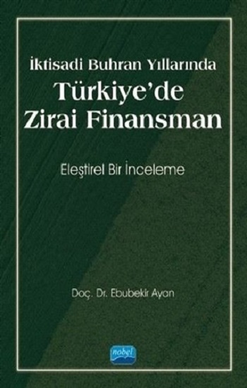 İktisadi Buhran Yıllarında Türkiye'de Zirai Finansman