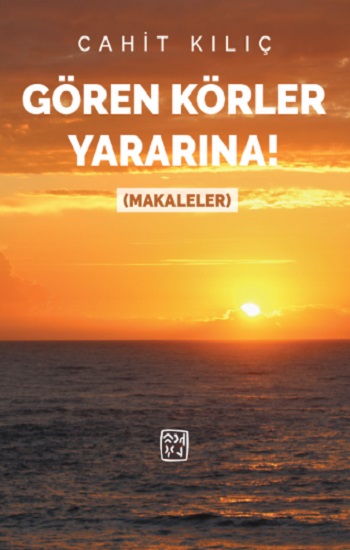 Gören Körler Yararına !