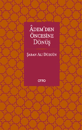 Adem’den Öncesine Dönüş