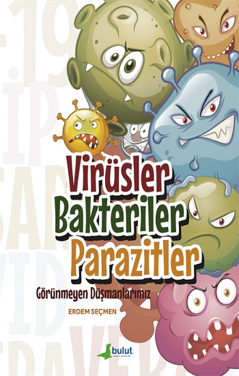 Virüsler Bakteriler Parazitler – Görünmeyen Düşmanlarımız