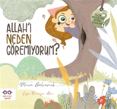 Allah’ı Neden Göremiyorum? - Küçük Merve'nin Büyük Soruları 1