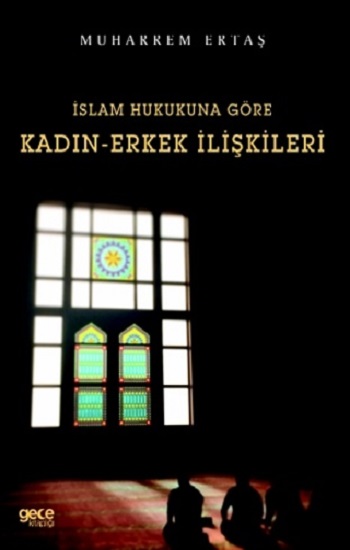 İslam Hukukuna Göre Kadın-Erkek İlişkileri