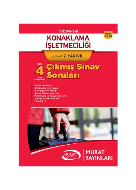 5273 - Konaklama İşletmeciliği 4. Sınıf 7. Yarıyıl Çıkmış Sınav Soruları