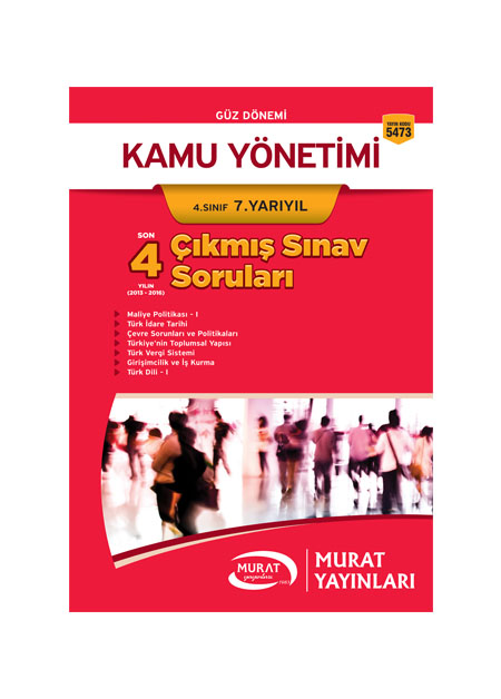 5473 - Kamu Yönetimi 4. Sınıf 7. Yarıyıl Çıkmış Sınav Soruları