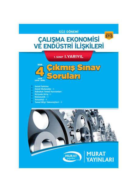 5713 - Çalışma Ekonomisi ve Endüstri İlişkileri 1. Sınıf 1. Yarıyıl Çıkmış Sınav Soruları