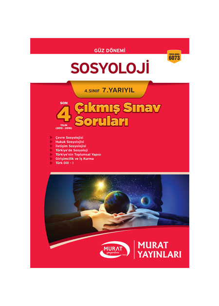 6073 - Sosyoloji 4. Sınıf 7. Yarıyıl Çıkmış Sınav Soruları